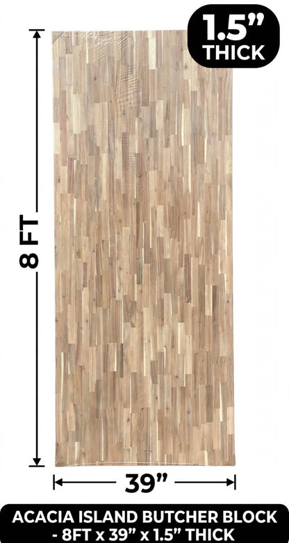 “ONLY PICK UP “
Island Unfinished Acacia Butcher Block 8’ x 39” x 1.5” 
Raw Unfinished Ready to be Stained or Clear Coated
